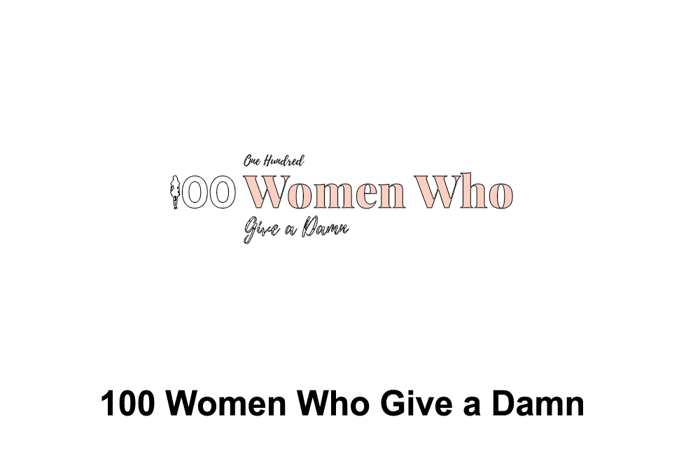 A black background with the words " 1 0 0 women who give a damn ".